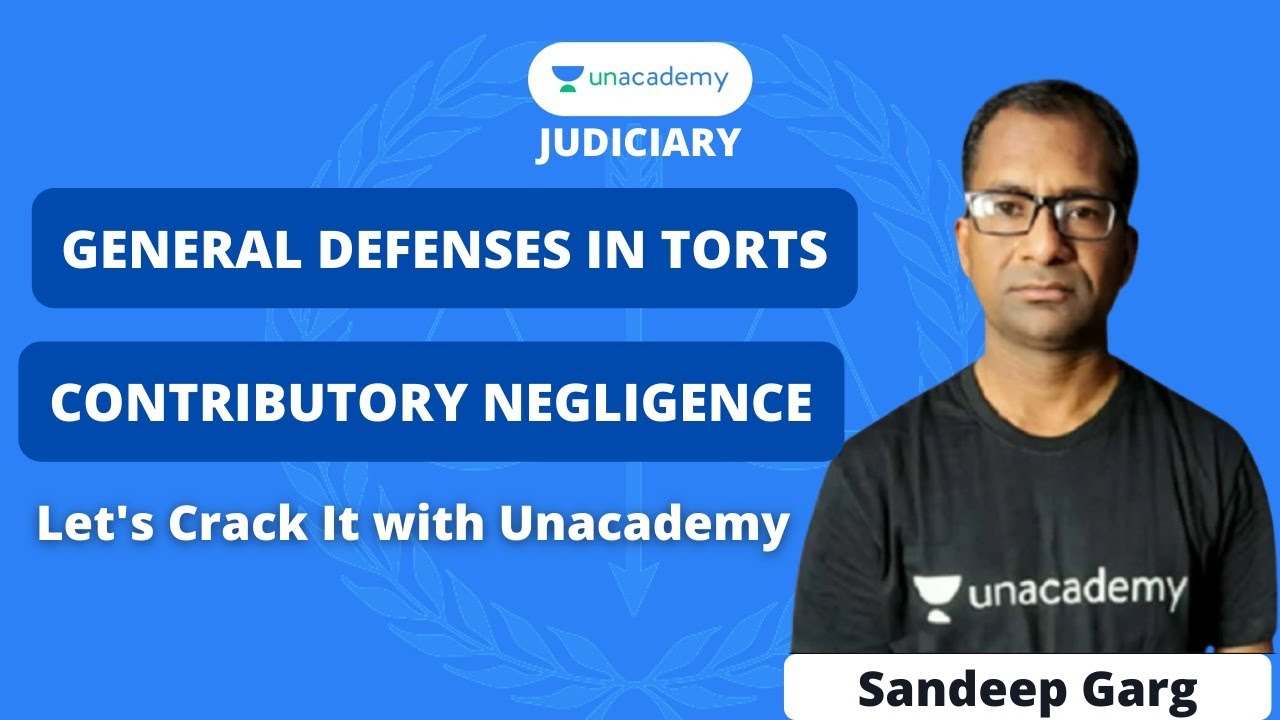Unacademy Judiciary | General Defenses in Torts | Contributory Negligence | Crack Judiciary Exams