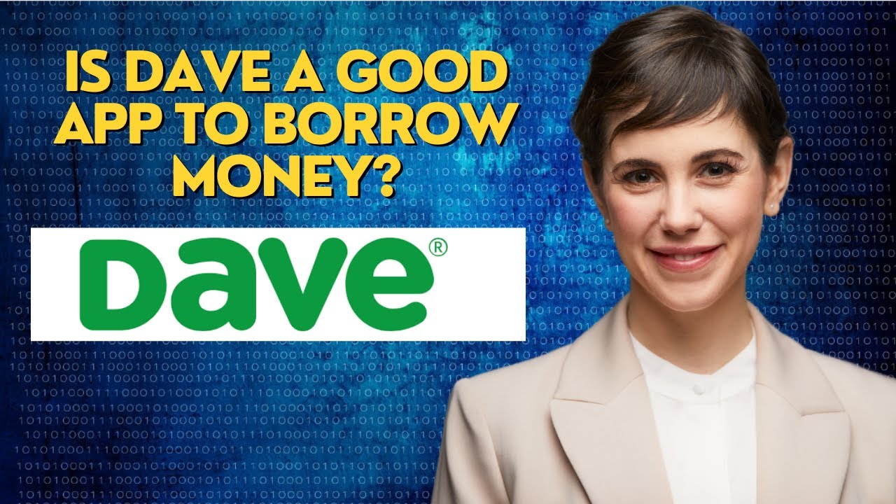 is dave a good app to borrow money?