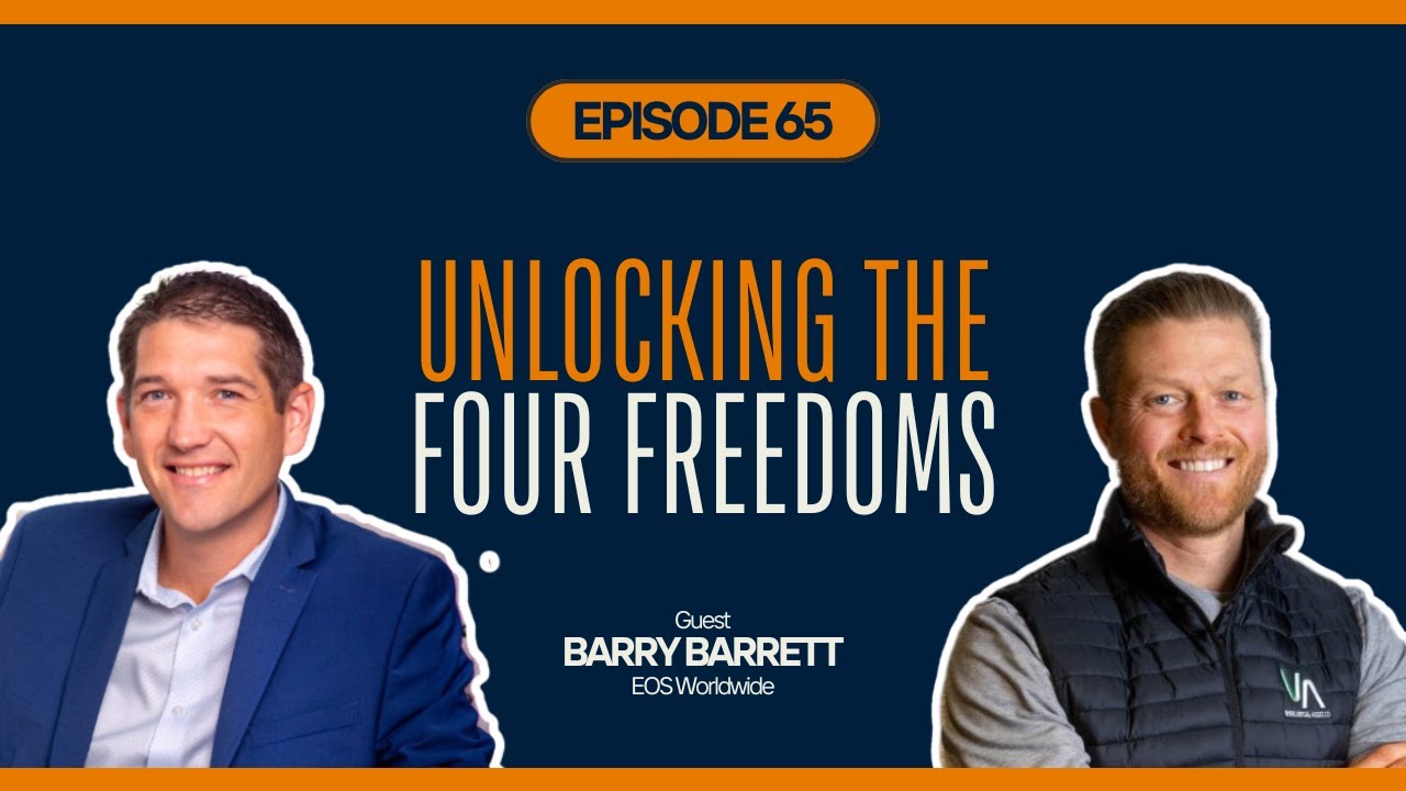 Unlocking the Four Freedoms: Barry Barrett on EOS, AI, and Building Self-Managing Teams