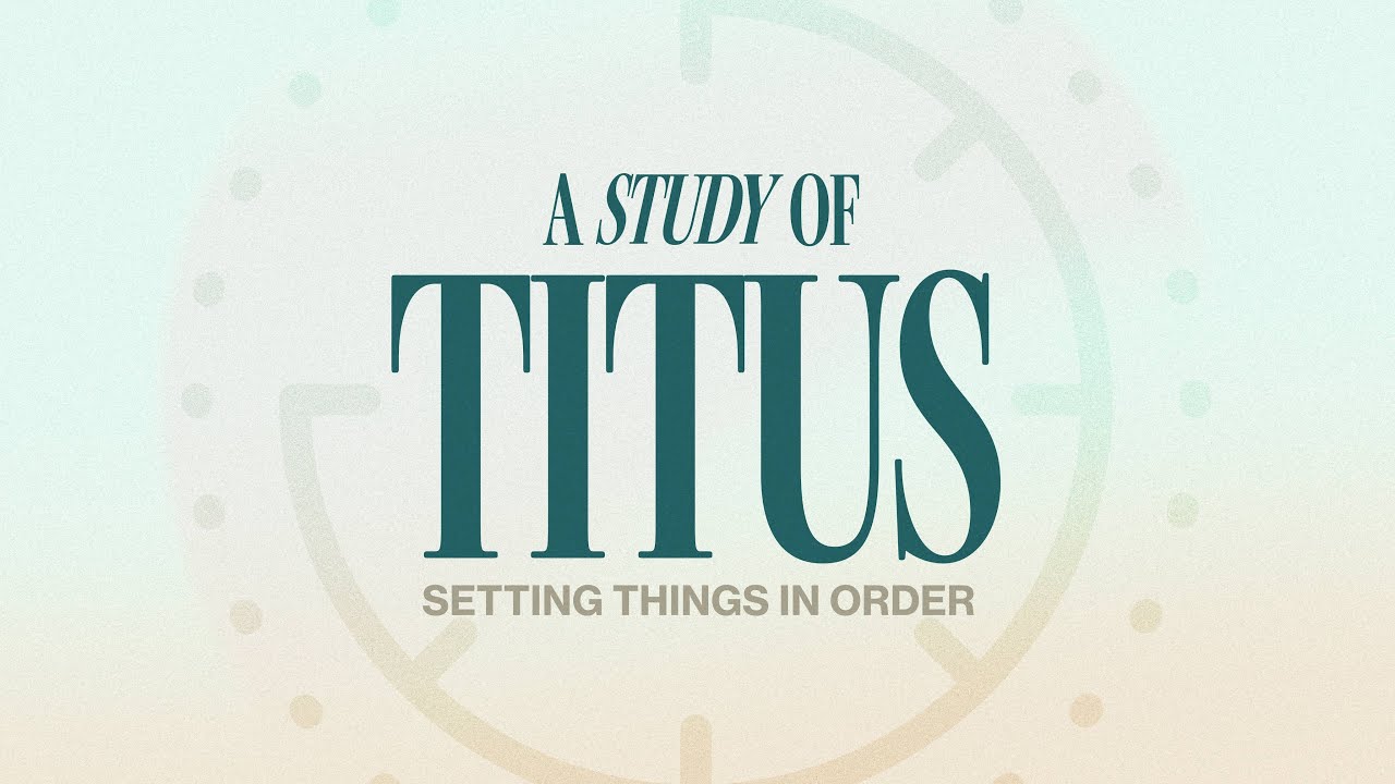 Titus: Changed by Mercy Part I - Pastor Chad Braley