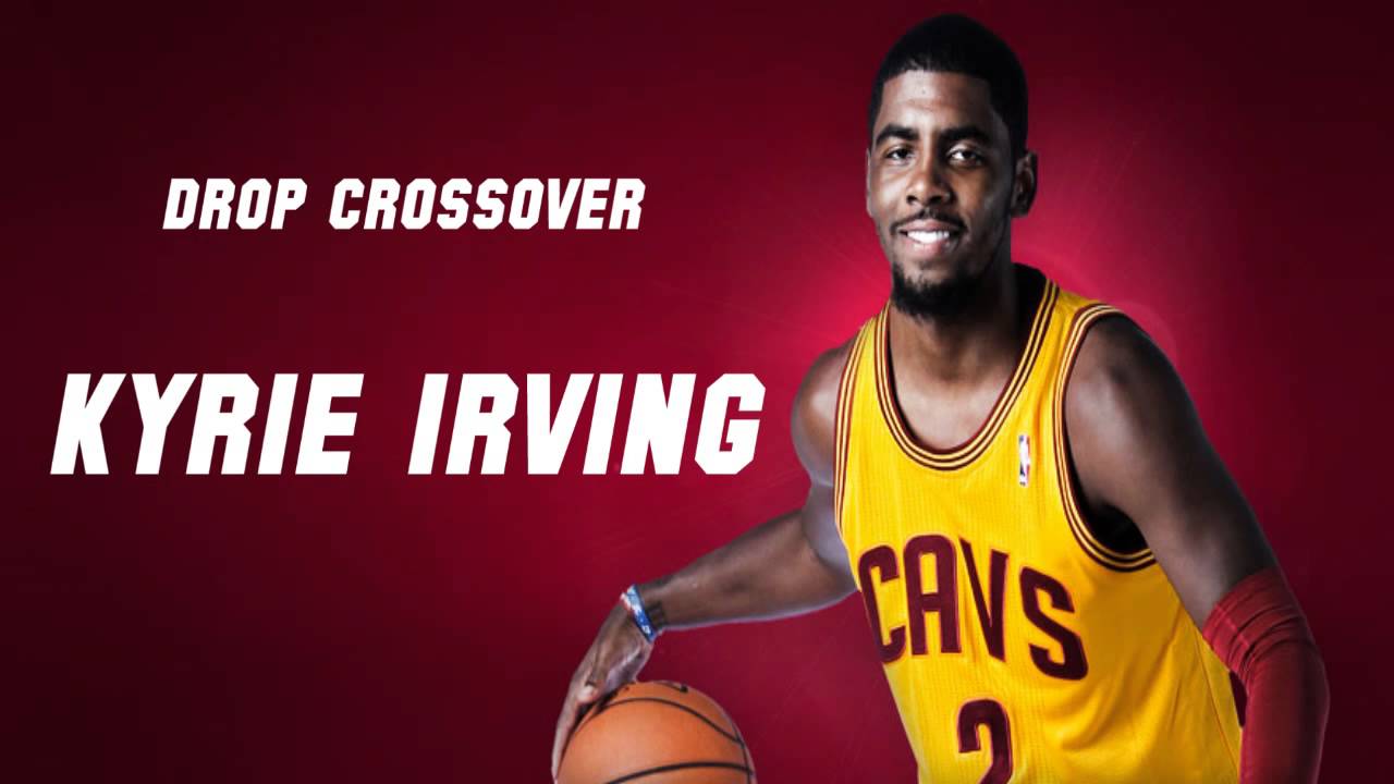 Kyrie Irving's "Drop Crossover"