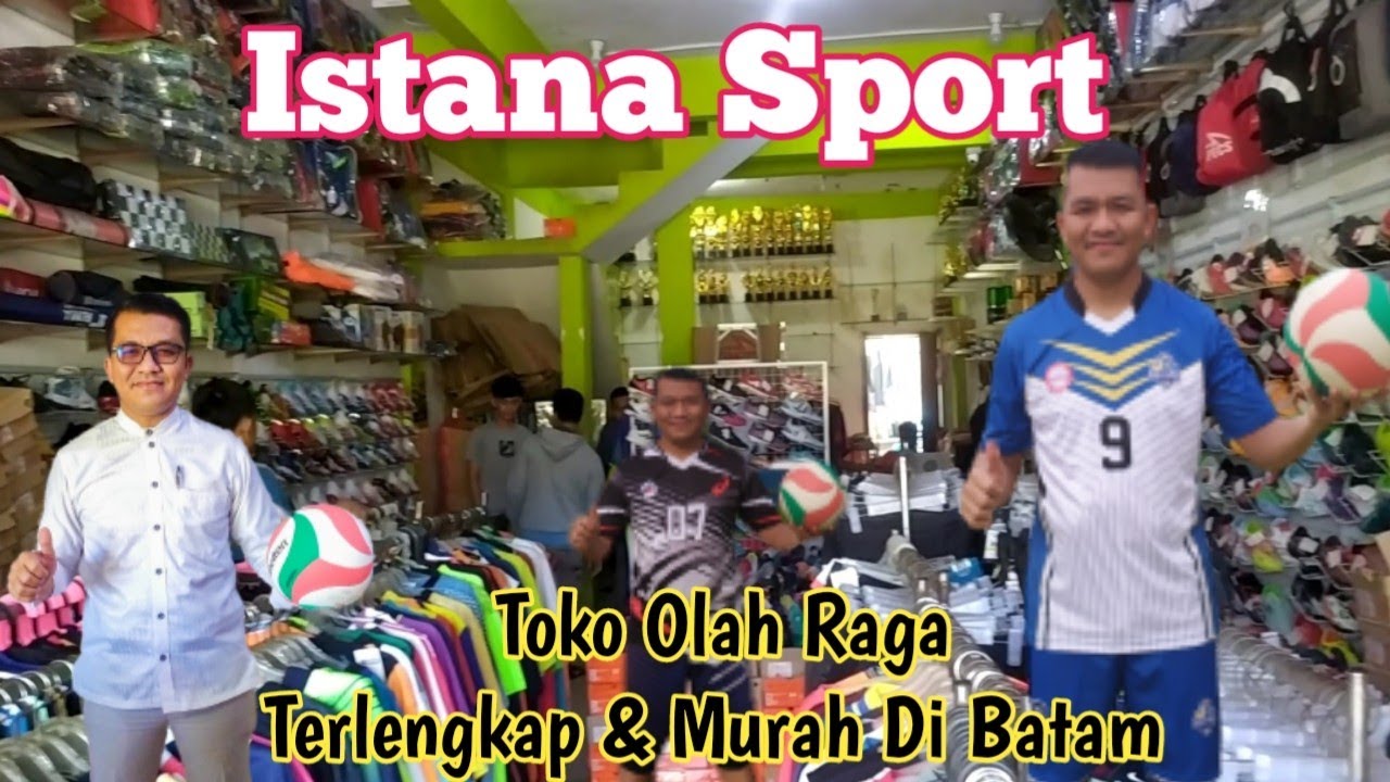 BATAM TERKINI - ISTANA SPORT - DI SINI  PUSATNYA PERLENGKAPAN OLAH RAGA - LENGKAP & MURAH