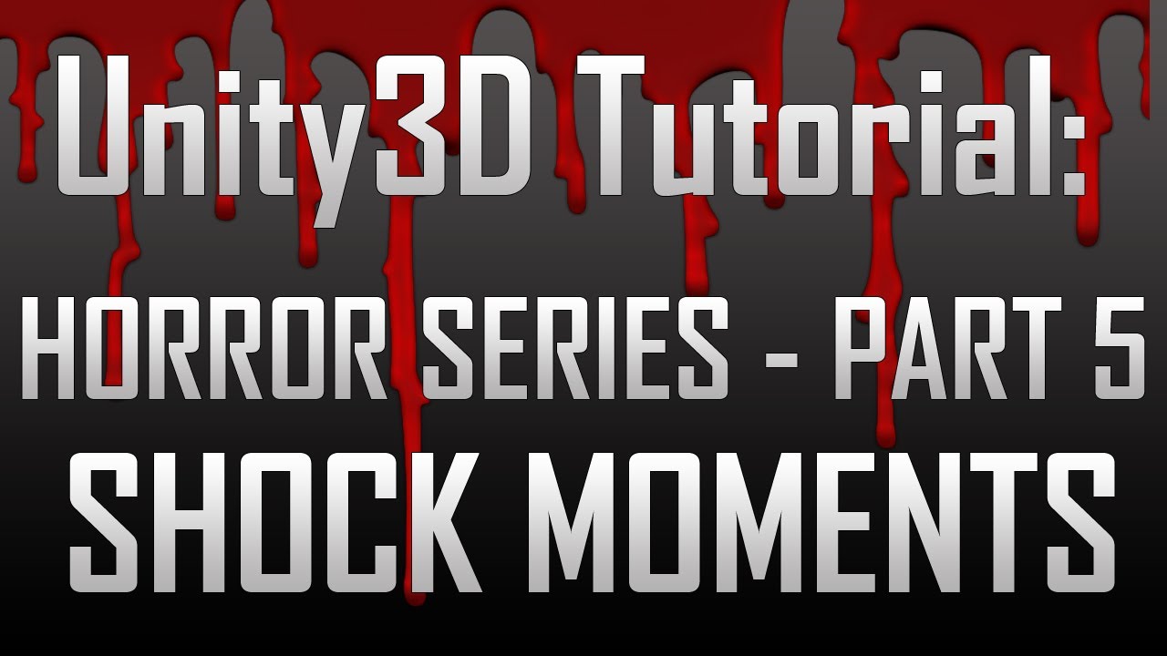 Creating a Horror Game in Unity - Part 5: Jumpscares (JavaScript)