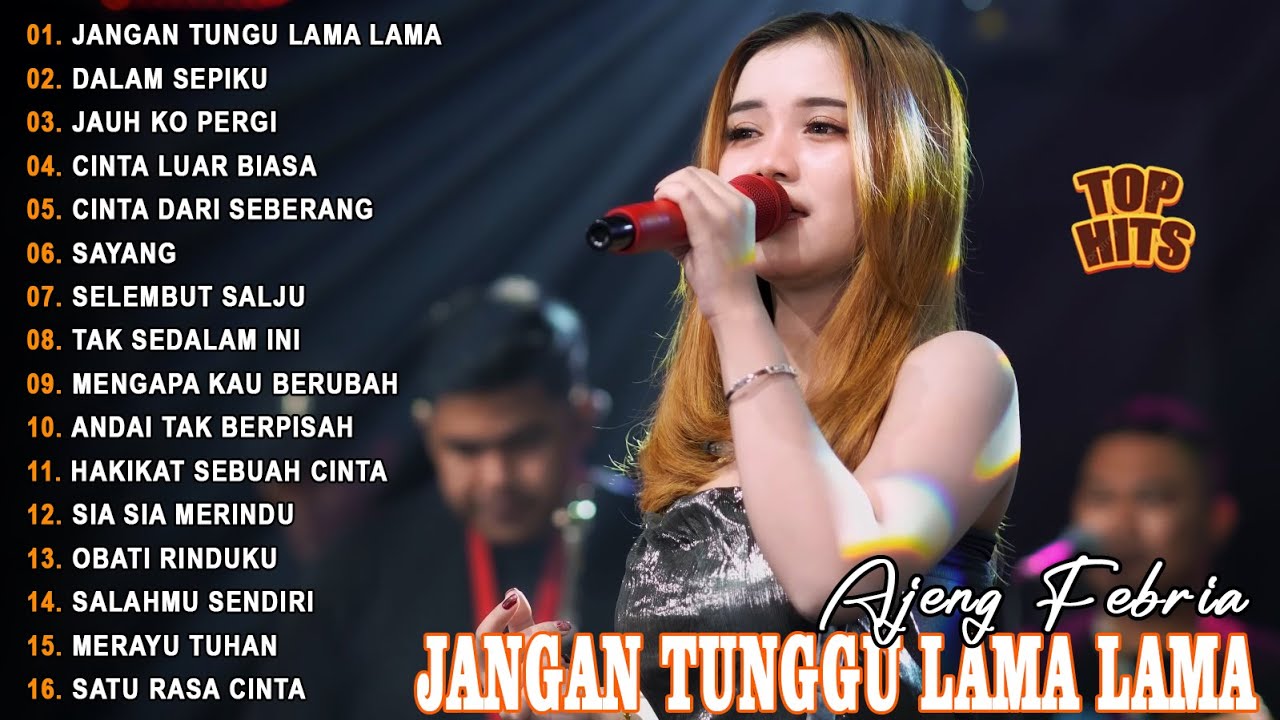 JANGAN TUNGGU LAMA LAMA - AJENG FEBRIA - FULL ALBUM LAGU JAWA VIRAL TERBARU