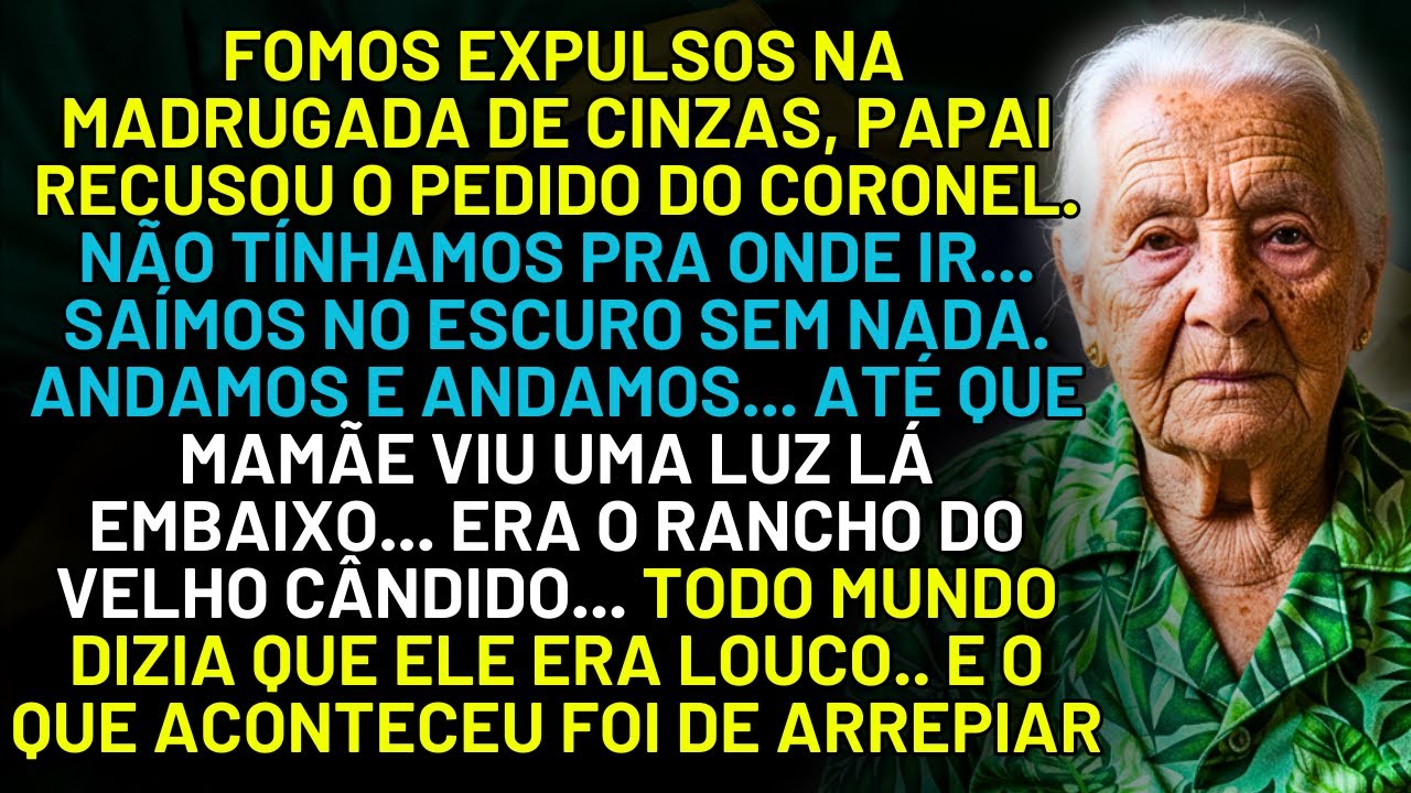 HISTÓRIA REAL DESTA AVÓ 👵💔 FOMOS EXPULSOS NA MADRUGADA DE QUARESMA… ATÉ QUE VIMOS UMA LUZ NO MATO..