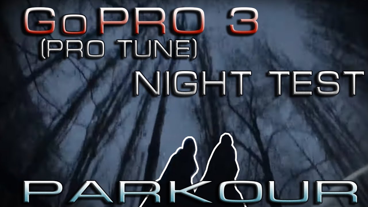 Parkour Night test GoPro 3 Silver edition(pro tune)