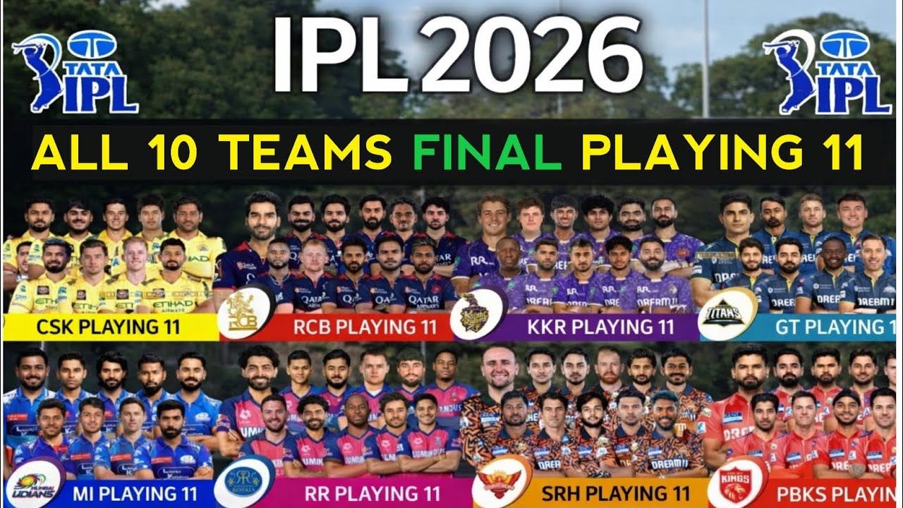 IPL 2026 - All 10 Teams Playing 11 | All Teams Playing XI IPL 2026 | All Teams Playing 11 IPL 2026 