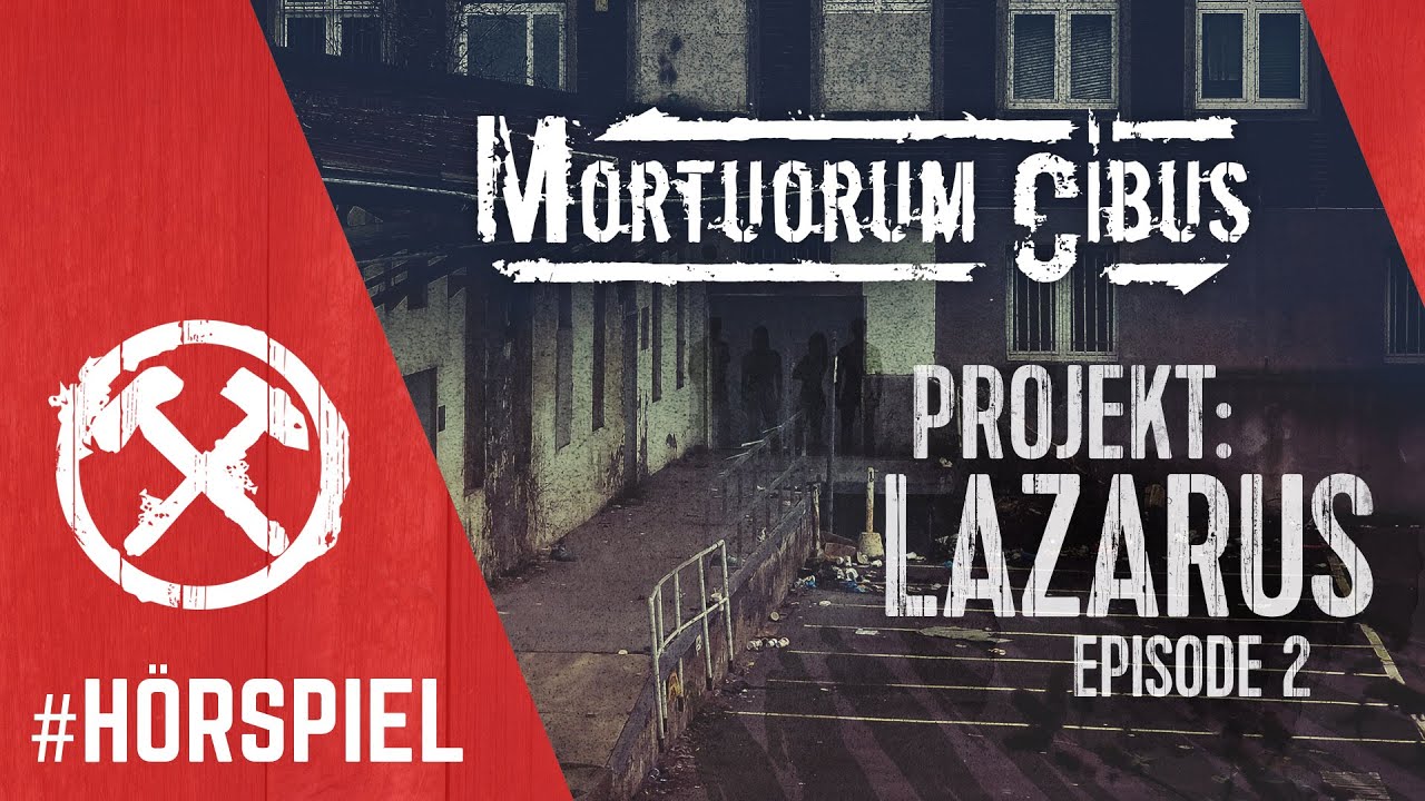 Zombie-Hörspiel - Projekt: Lazarus - Episode 2 (Mortuorum Cibus Hörspiel-Serie)