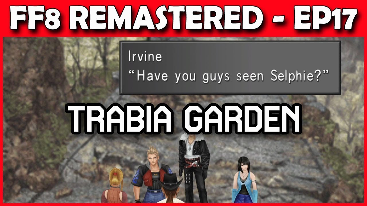 Let's Play Final Fantasy 8 Remastered LIVE - Off to Trabia WOOHOO