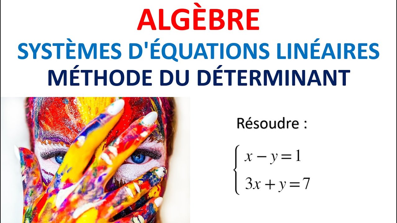 174.  ALGÈBRE: Systèmes d'équations linéaires (méthode du déterminant)