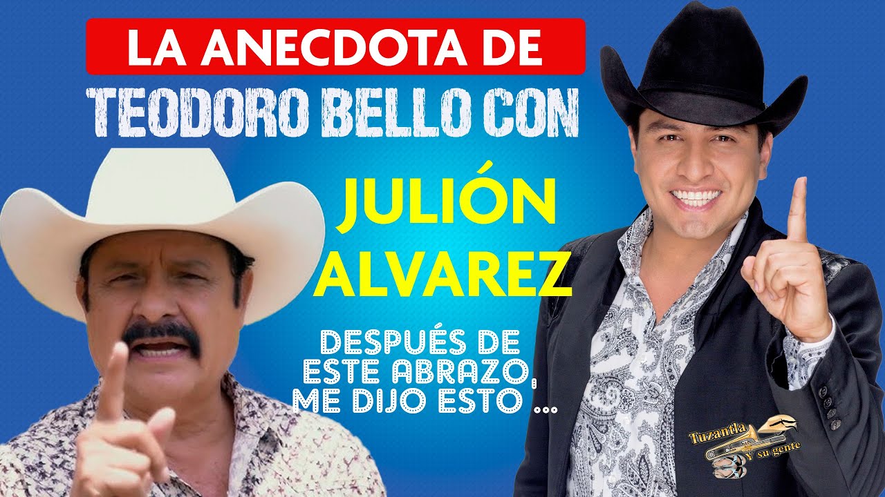 LA EMOTIVA ANÉCDOTA DE @Teodoro Bello  CON JULION ALVAREZ @Los Pasos de Julion