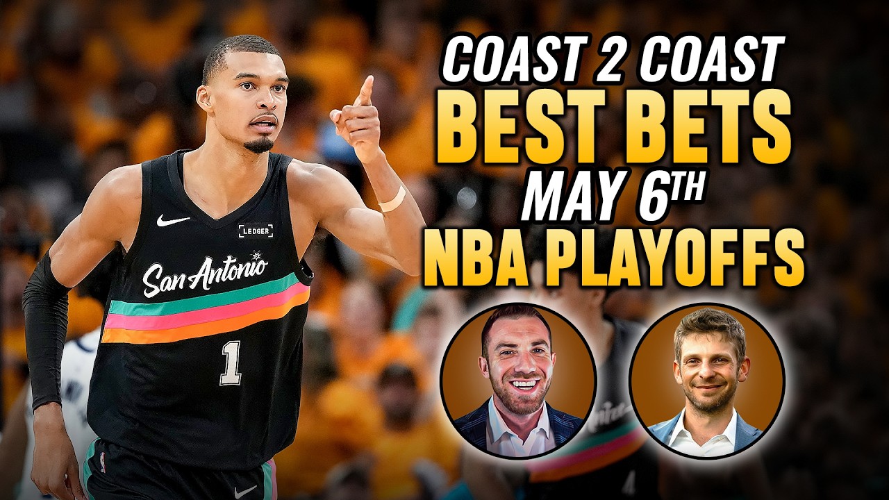 Wednesday's NBA Playoffs Best Bets! | Coast 2 Coast (5/6/26)