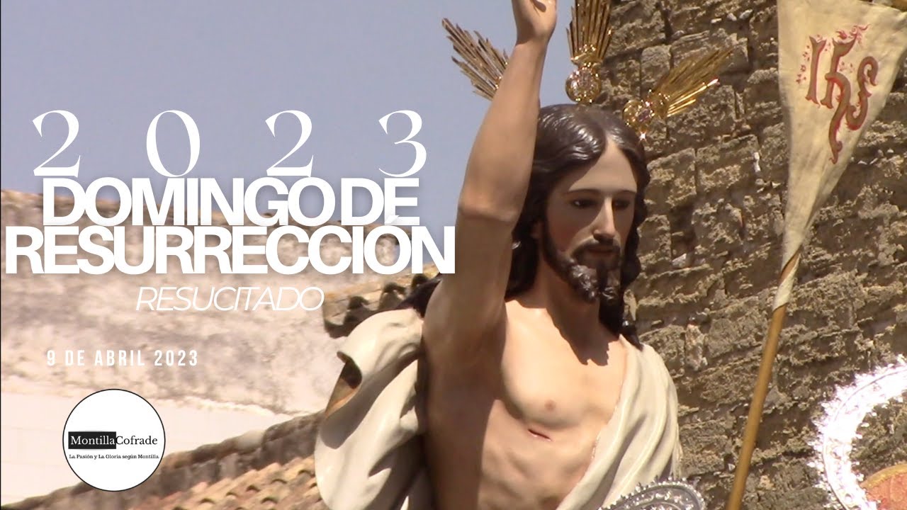 EL RESUCITADO de MONTILLA 2023 - Domingo de Resurrección
