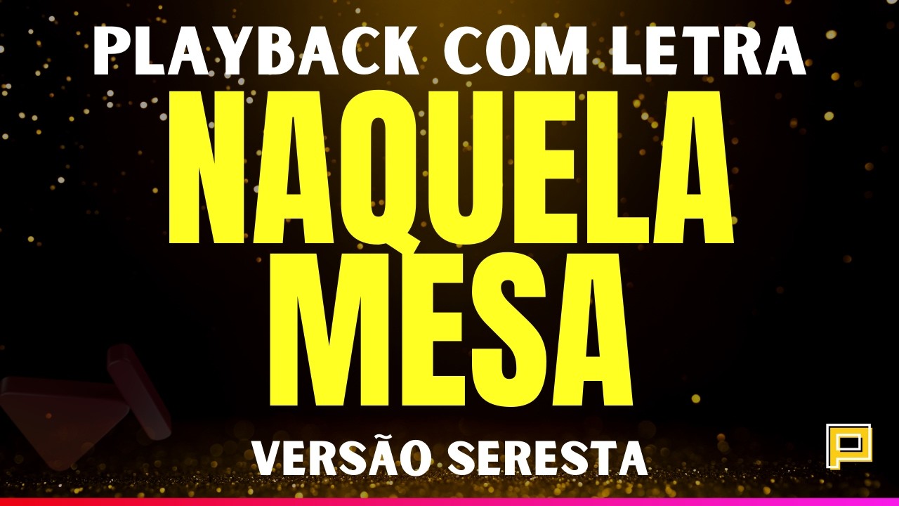 Playback Seresta - Naquela Mesa