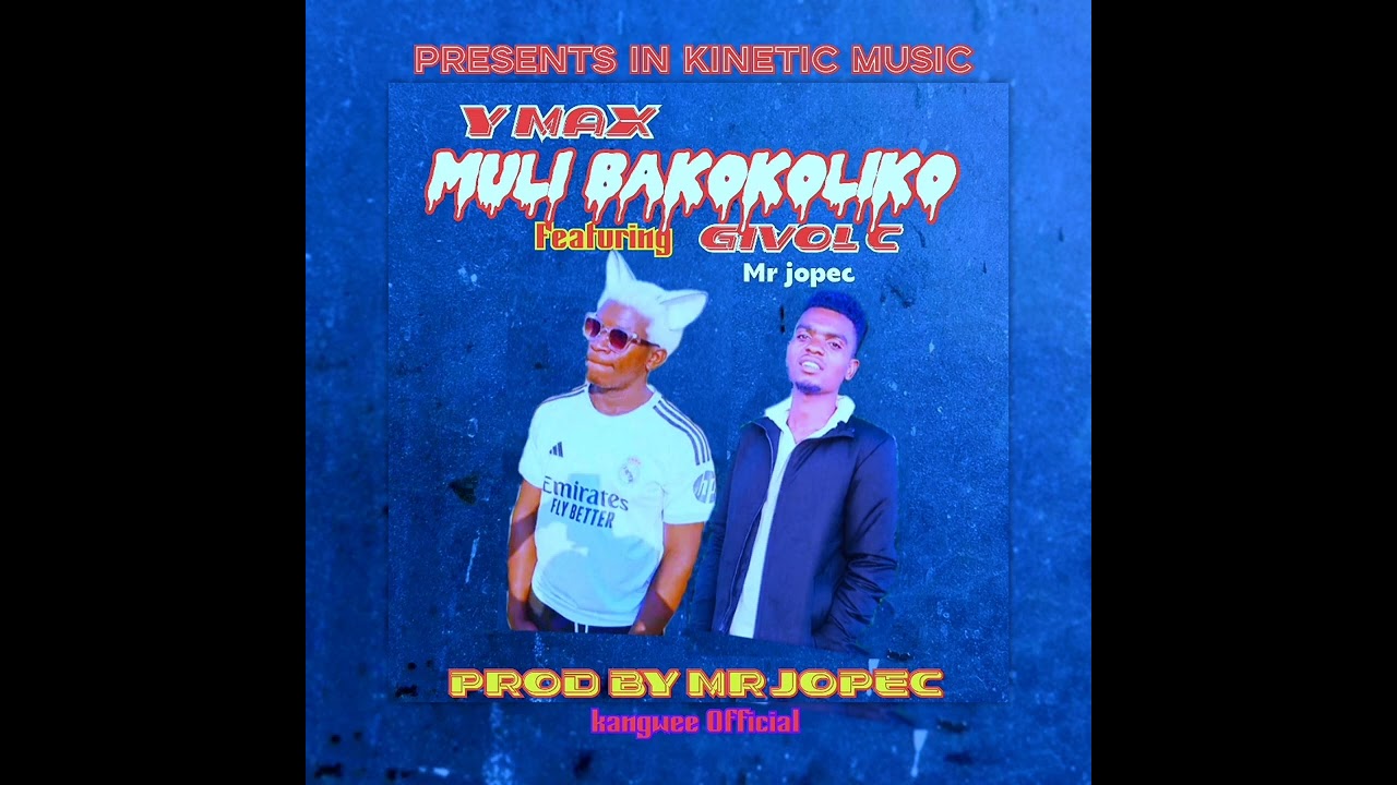 Y max ft Givol c Mr jopec Muli bakokoliko (official audio)prod by Mr jopec 