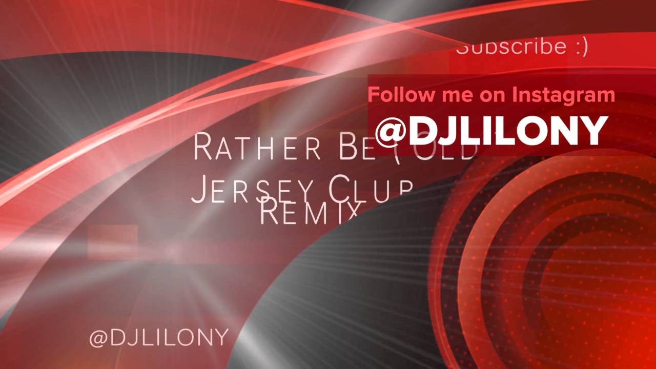 Clean Bandit - Rather Be ( Jersey Club Remix ) - DJ Lilo #VMG ( IG @DJLILONY)  ( Old Track )