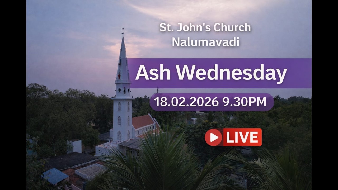C.S.I St. JOHNS CHURCH NALUMAVADI| Ash Wednesday  Communion Service | 9:30 AM | 18th Feb, 2026