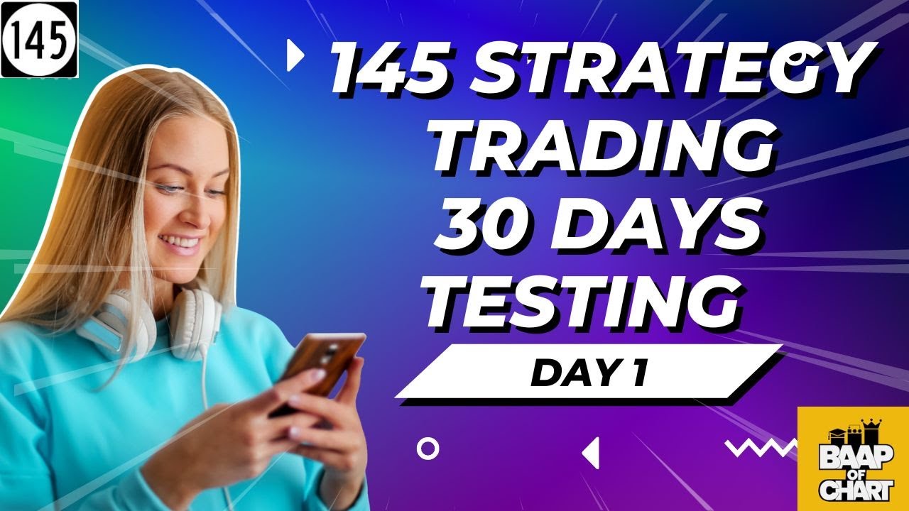 145 Strategy  | Testing Day 1 | Best NIFTY Strategy | Baap Of Chart