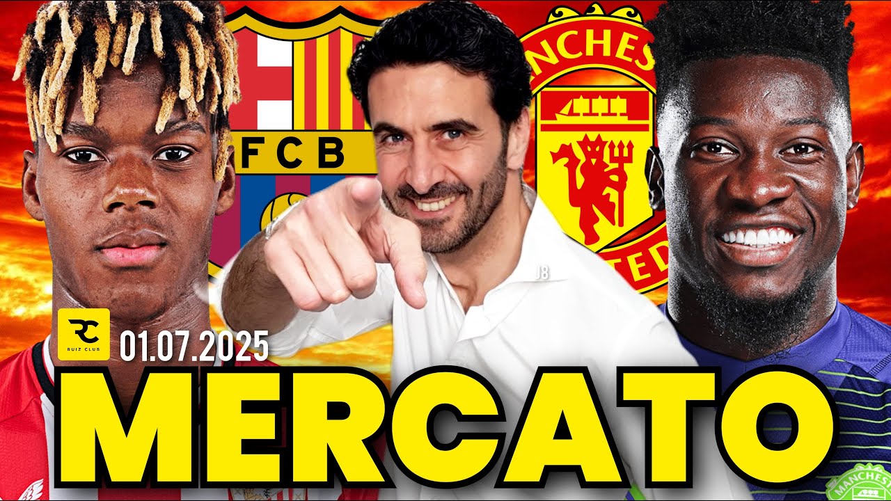 🚨 NEWS MERCATO FOOTBALL : ONANA DRAMA & UPDATE NICO WILLIAMS + Tour d'Europe