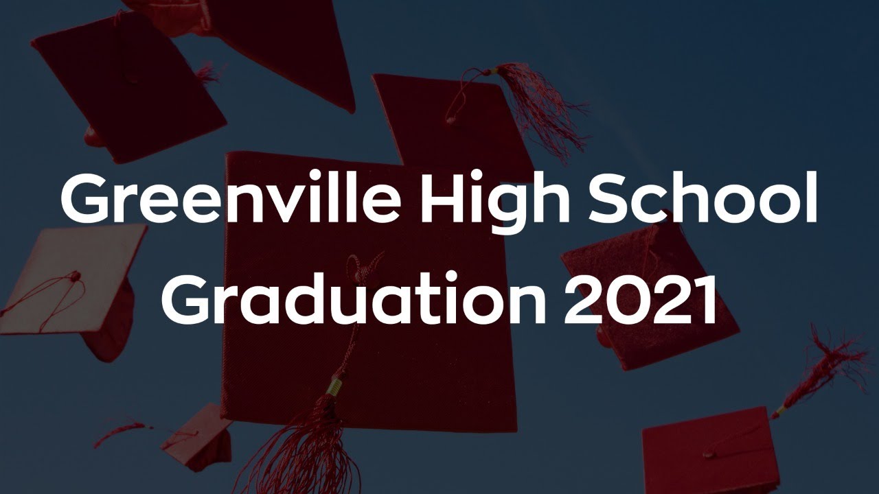 2021 Greenville High School Graduation Livestream
