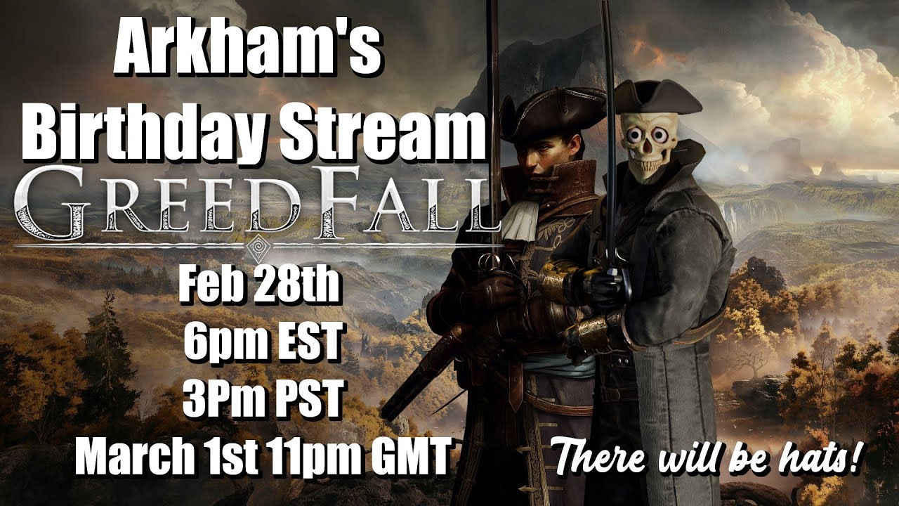 Arkham's Birthday Greedfall Stream