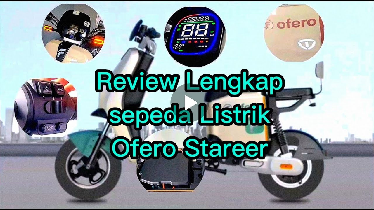 Sepeda Listrik Ofero Stareer Review Lengkap