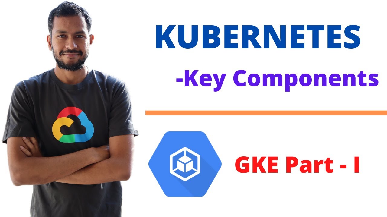 Google Kubernetes Engine — ключевые компоненты