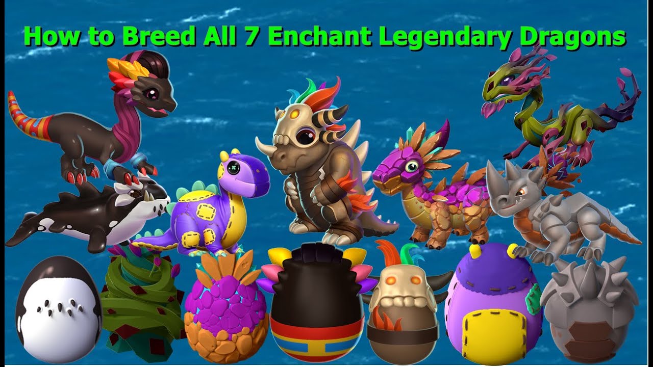 How to Breed All 7 Enchant Legendary Dragons-Dragon Mania Legends | DML