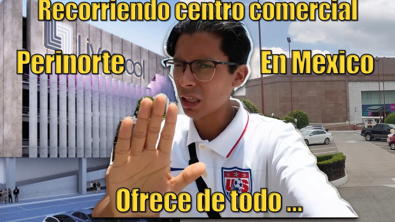 ASI ES plaza PERINORTE ? 🇲🇽 QUE ofrece todo hoy 😁