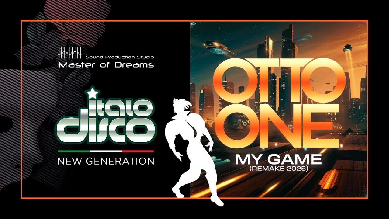 Otto One - My Game (Remake 2025). Italo Disco New Generation