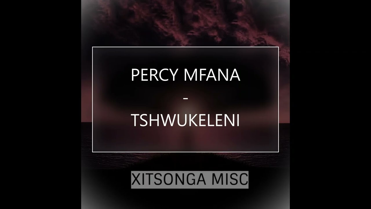 Percy Mfana - Tshwukeleni (Audio)