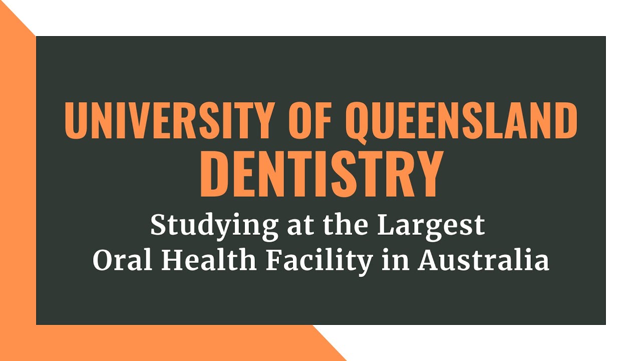 Dentistry at the University of Queensland: Studying at Australia's Largest Oral Health Facility