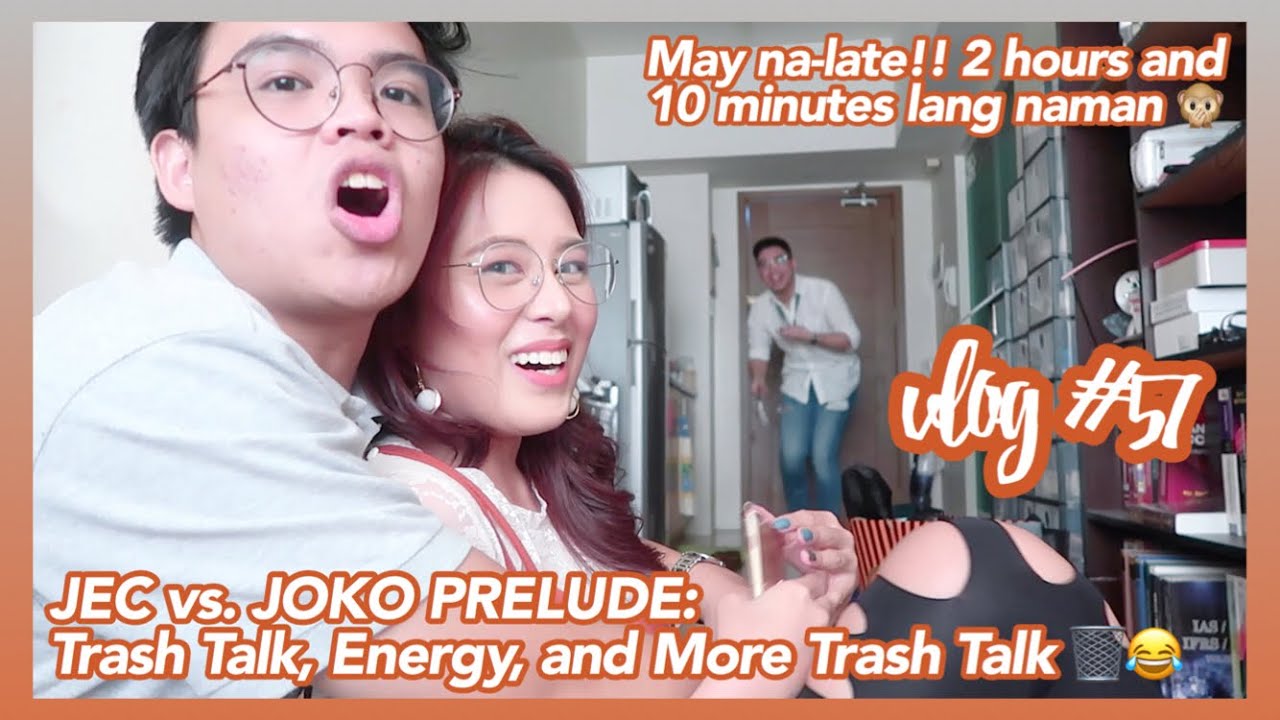 Vlog #57: JEC vs. JOKO PRELUDE: "Trash Talk, Energy, and More Trash Talk" 🙈🗑😂⚡️