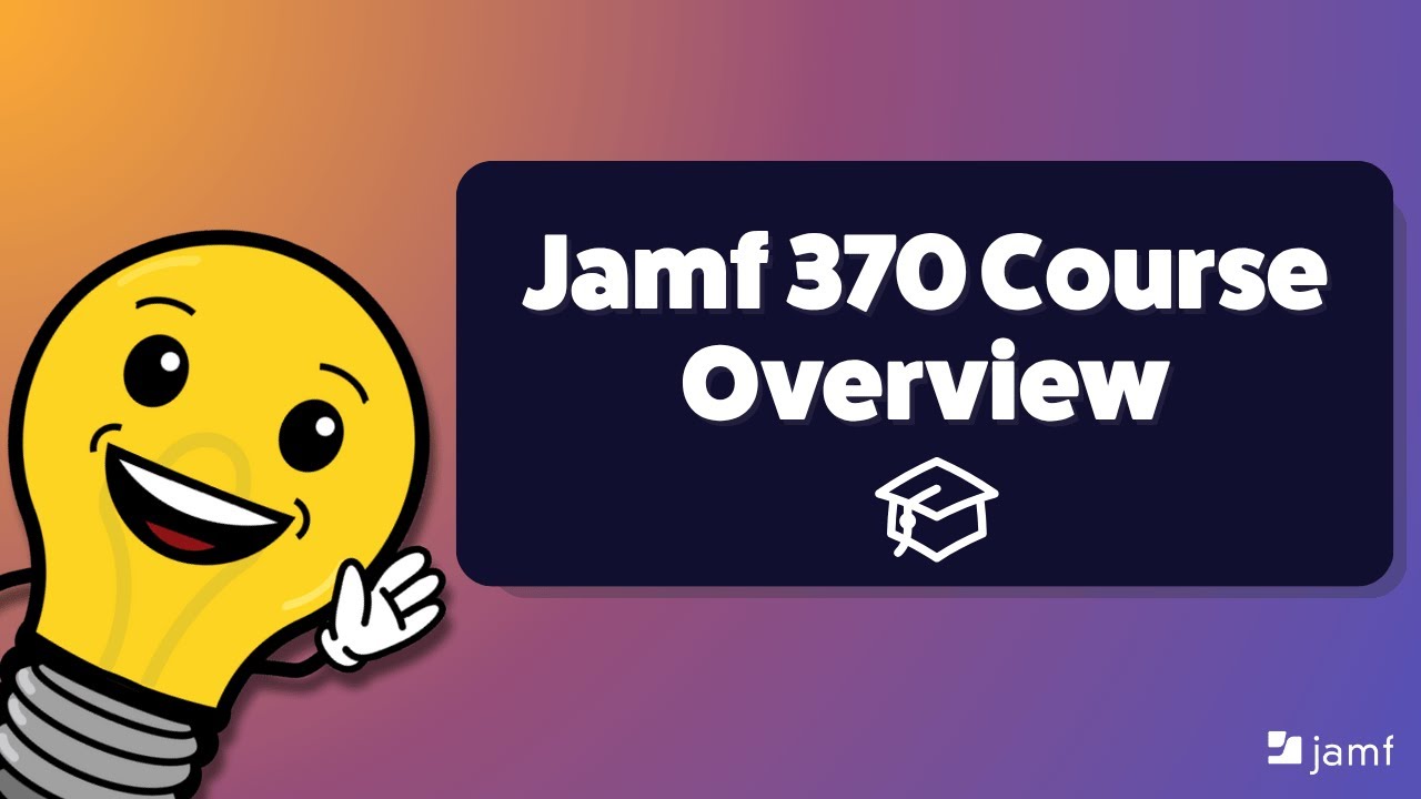 Jamf 370 Course Overview