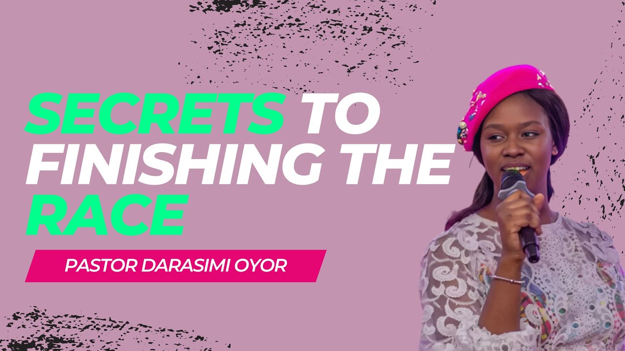 Secret to finishing Strong||Full Sermon|| Darasimi Oyor