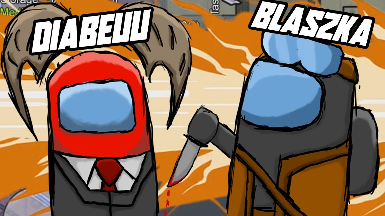 BLASZKA ZNOWU W SZALE! ( Among Us )