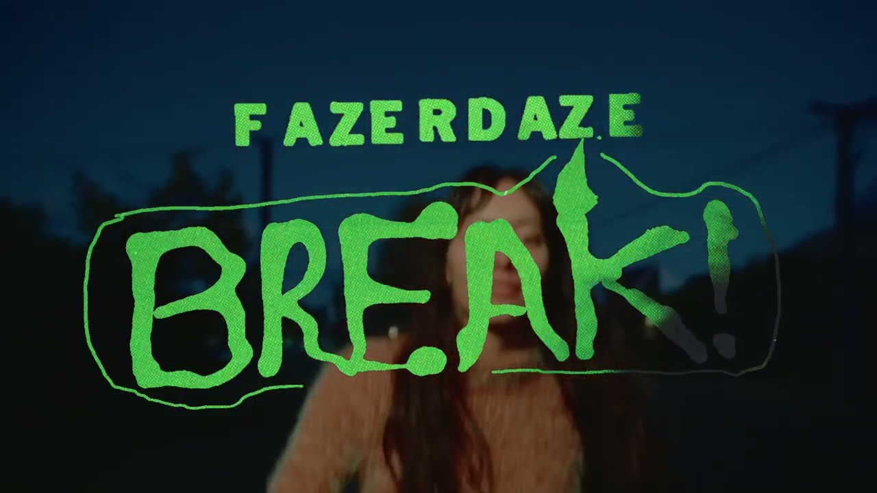 Fazerdaze - Break! EP Promo Video