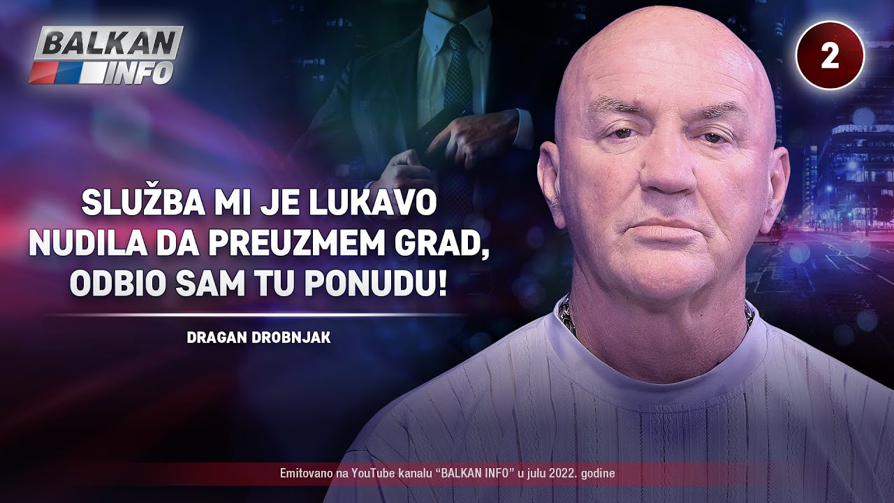 INTERVJU: Dragan Drobnjak - Služba mi je lukavo nudila da preuzmem grad, odbio sam ih! (2.7.2022)