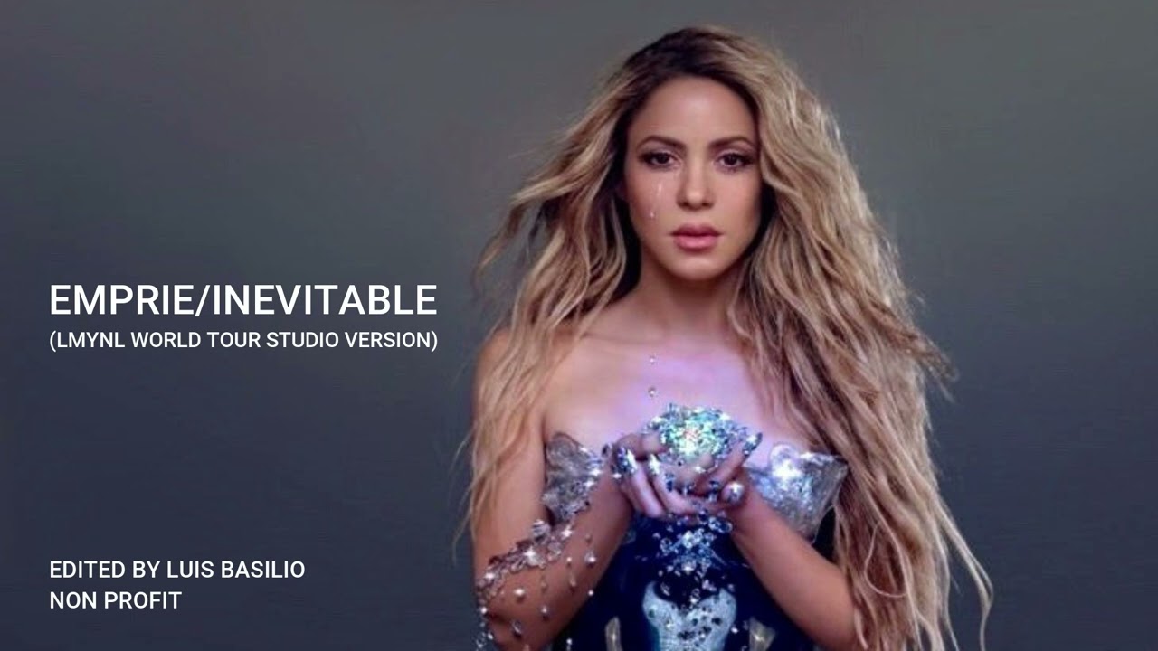Shakira - Empire/Inevitable (LMYNL World Tour Studio Version)