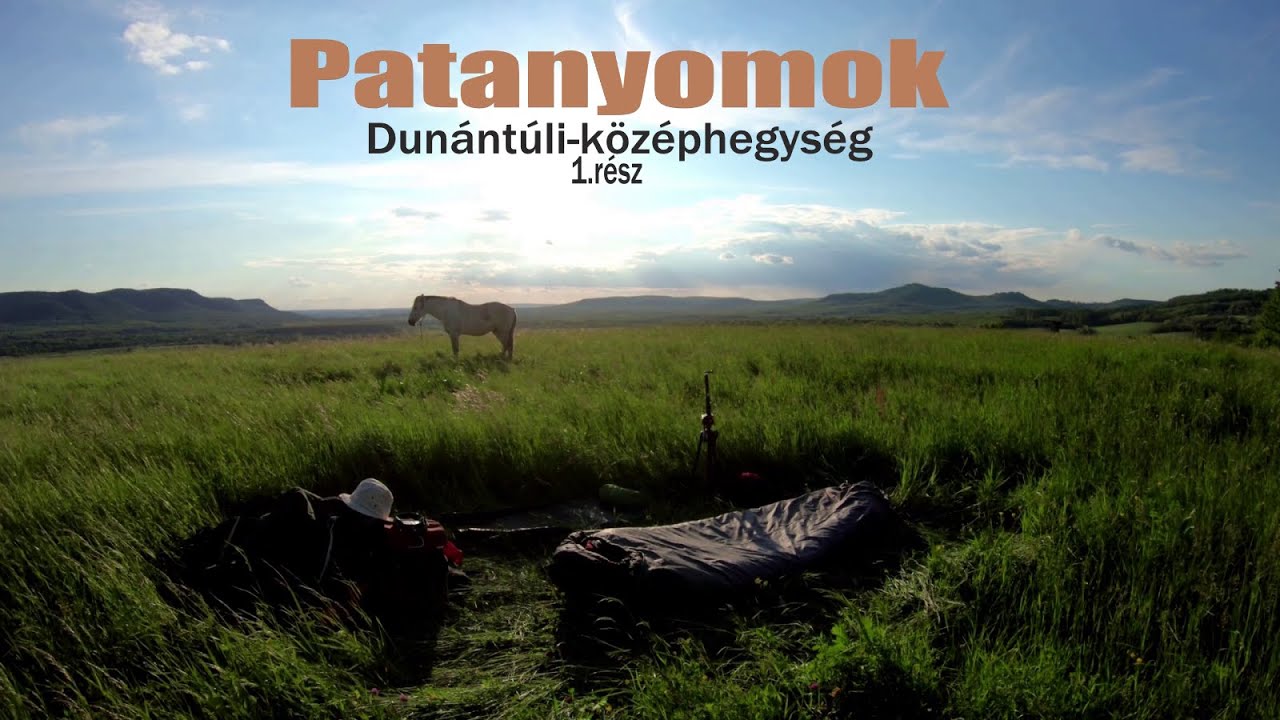 Patanyomok - Dunántúli-középhegység I.rész