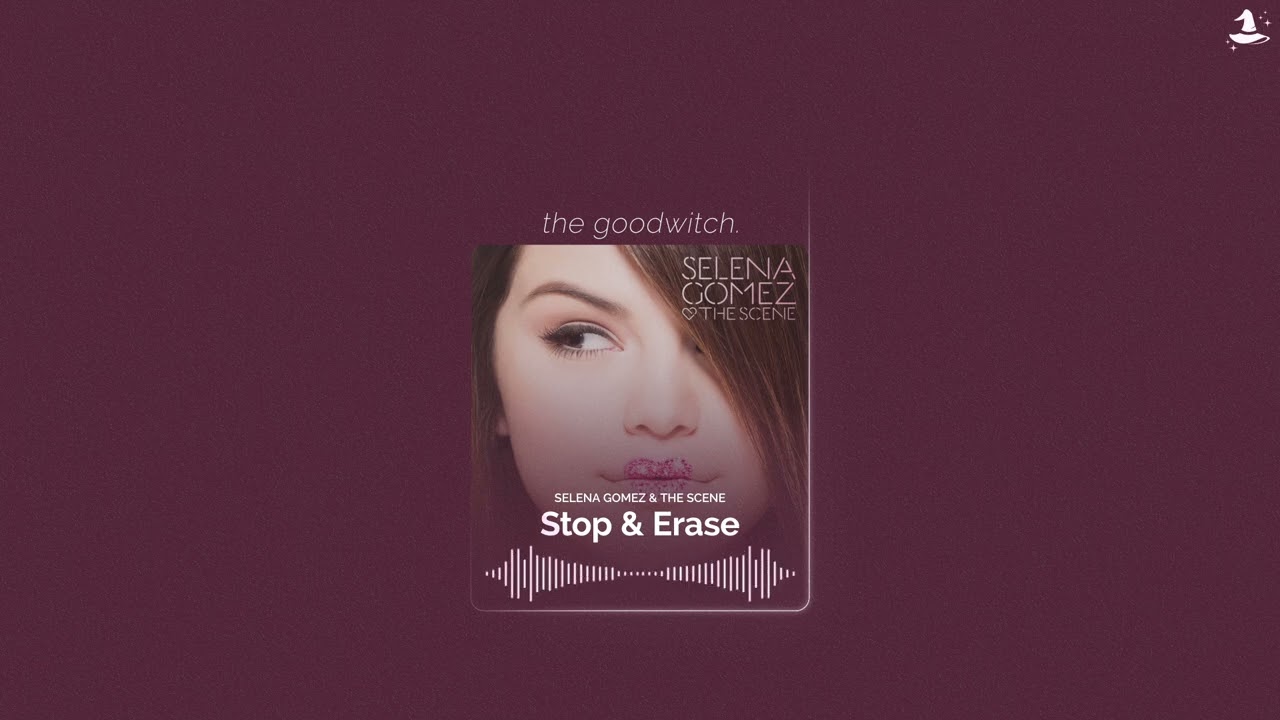 stop & erase || selena gomez & the scene | slowed + reverb