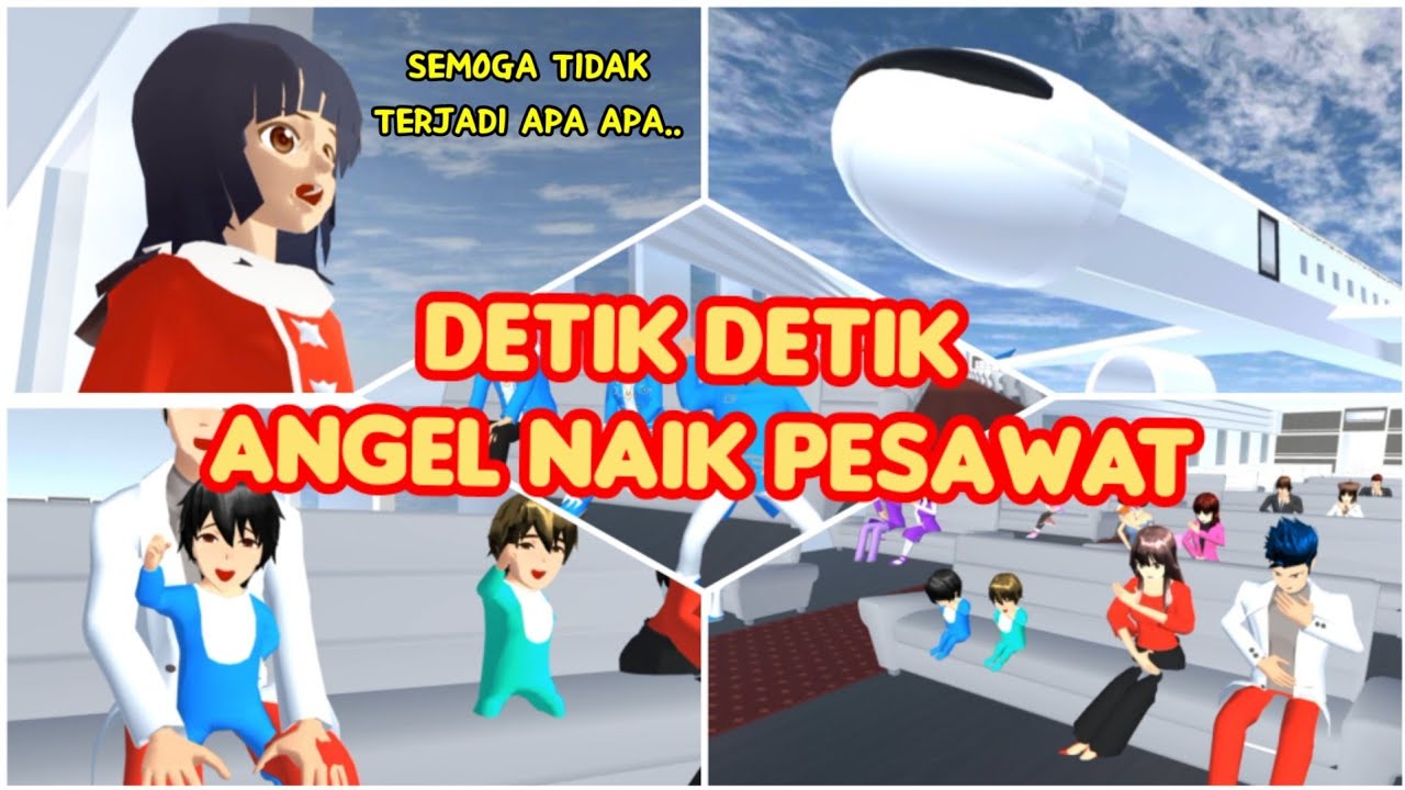 DETIK DETIK ANGEL NAIK PESAWAT | VLOG KING HAPPY FAMILY -69- | SAKURA SCHOOL SIMULATOR