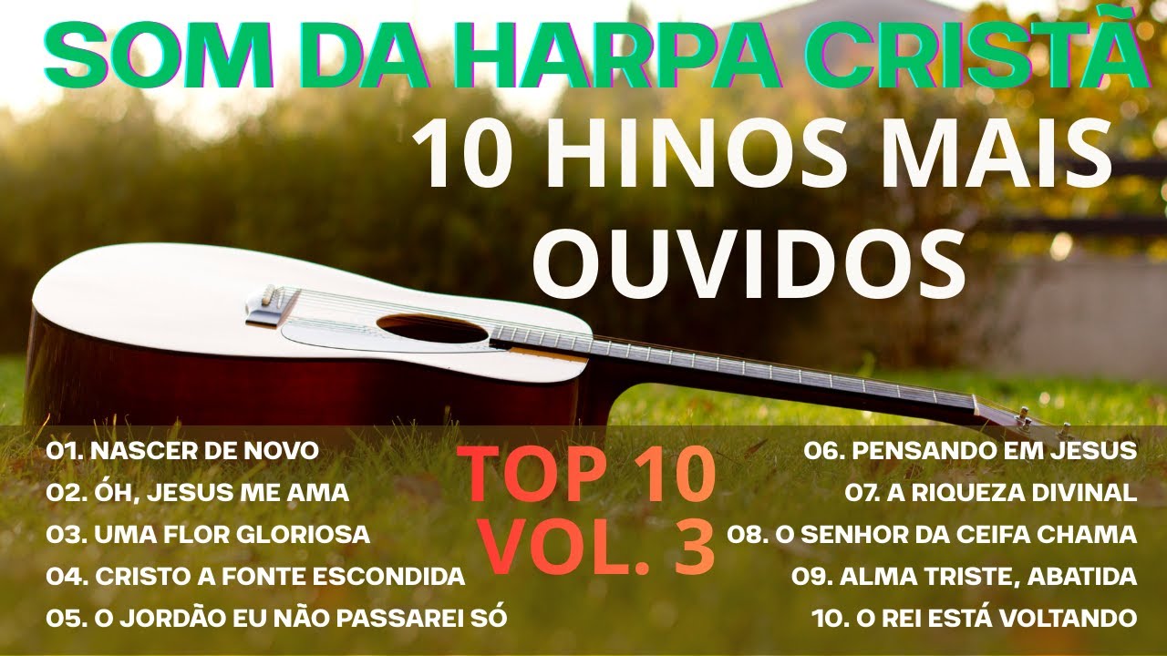 OS 10 HINOS MAIS OUVIDOS DA HARPA CRISTÃ  | TOP 10 2025  - Volume 3 🔥 | Louvor e Adoração