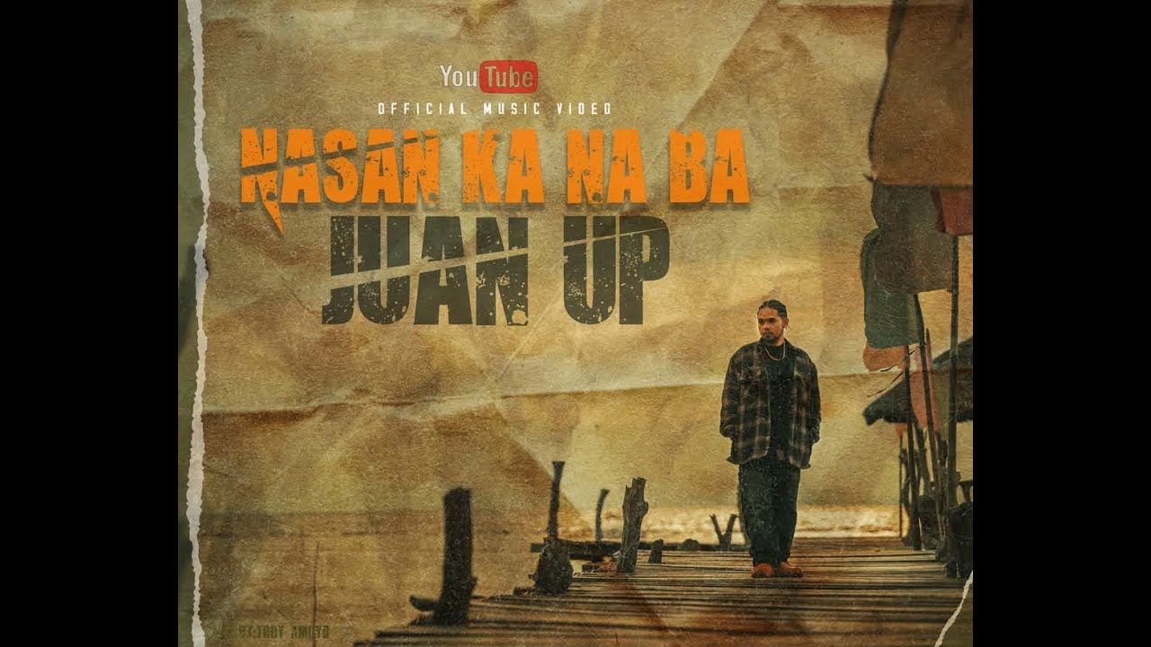 Juan UP - Nasan ka na ba (Official Music Video)