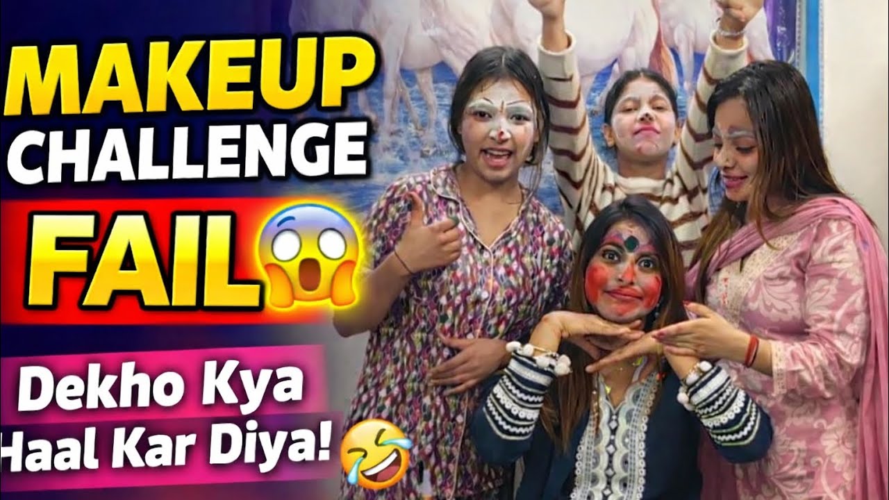 Full Makeup Challenge With Family 😂 | Bahut Bada Fail Ho Gaya!||