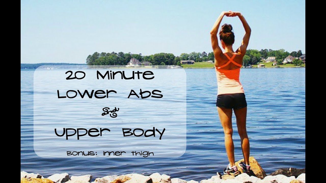 20 Minute Lower Abs & Upper Body