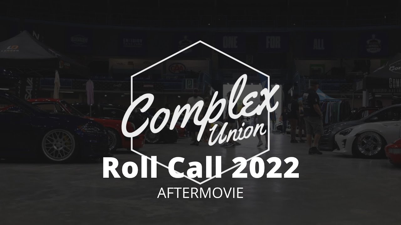 Complex Union | Roll call 2022 Official Aftermovie