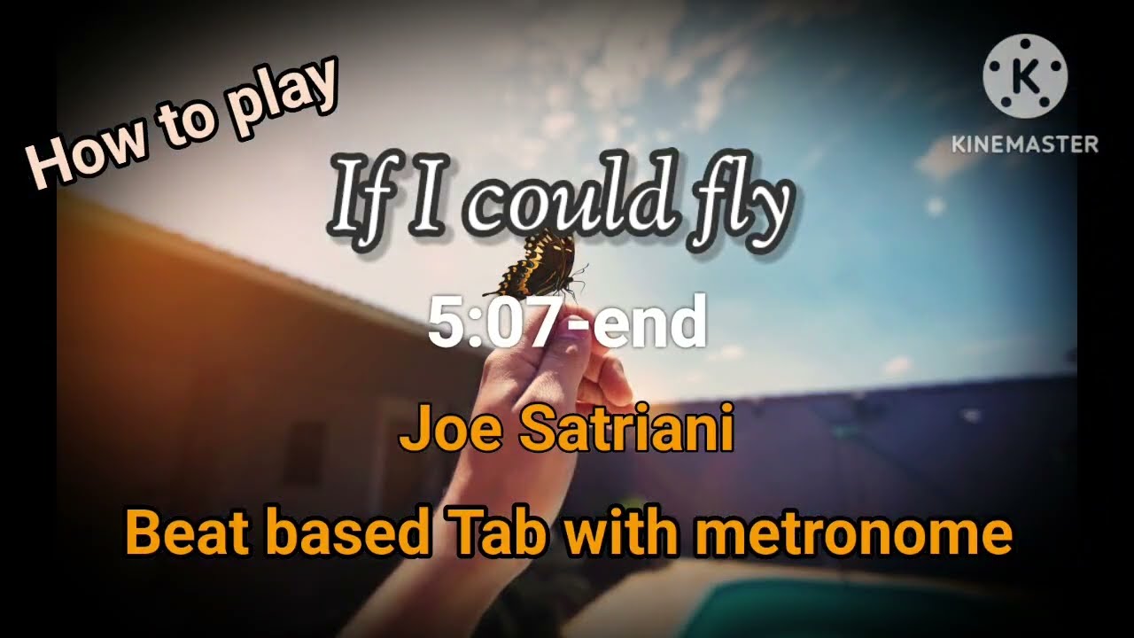 How to play-If I could fly:5:07-END Joe Satriani - Beat-based Tab play slowly with Metronome