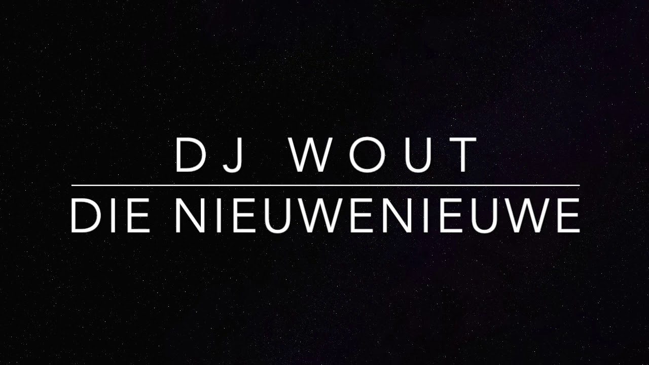 woutje - die nieuwe nieuwe