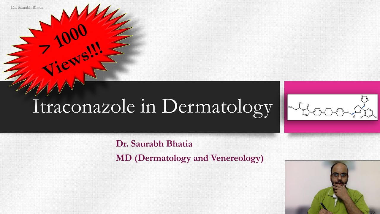 Itraconazole in Dermatology - Agent, Mechanism of Action, Use, Side-effects